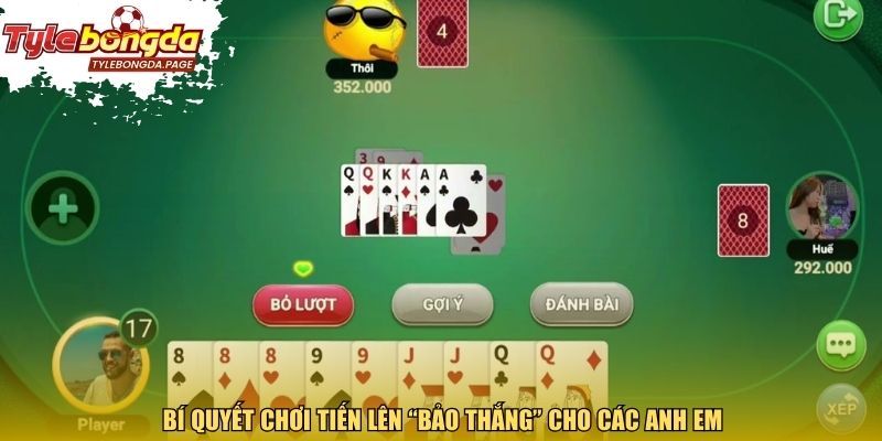 Bí quyết chơi tiến lên “bảo thắng” cho các anh em