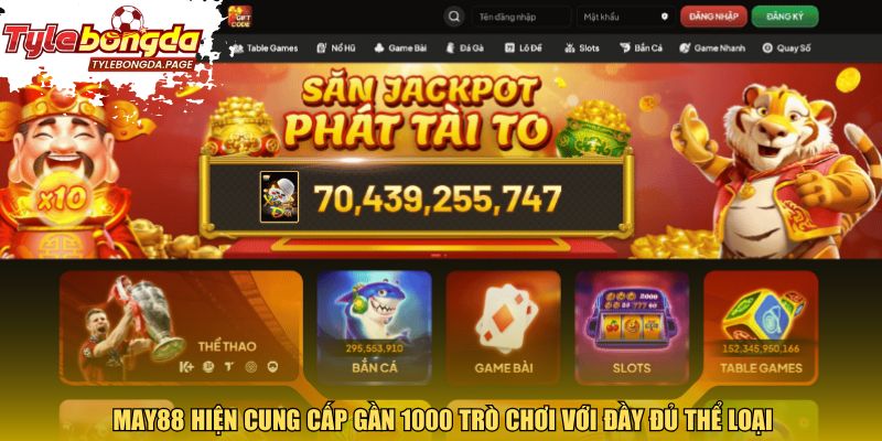May88 hiện cung cấp gần 1000 trò chơi với đầy đủ thể loại