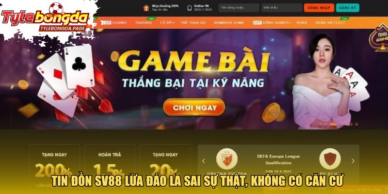 Tin đồn Sv88 lừa đảo là sai sự thật, không có căn cứ 